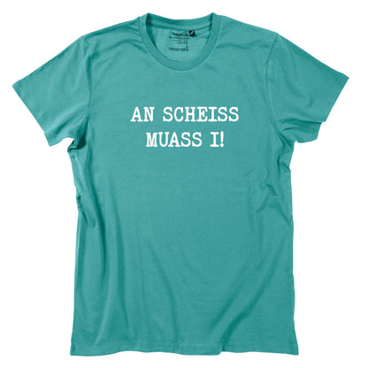 Herren - Shirt "An Scheiss muass i!" - meinherzschlag.de