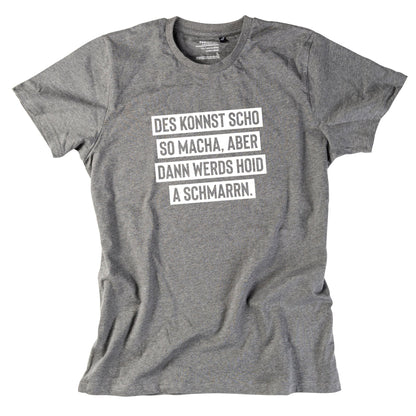 Herren - Shirt "Des konnst scho so macha" - meinherzschlag.de