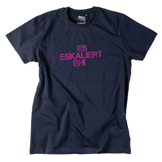 Herren-Shirt "es eskaliert eh!"