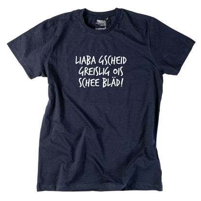 Herren - Shirt "Gscheid greislig" - meinherzschlag.de