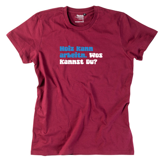 Herren-Shirt "Hoiz kann arbeitn!"
