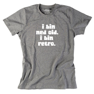 Herren - Shirt "I bin ned oid. I bin retro." - meinherzschlag.de