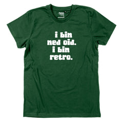 Herren-Shirt "I bin ned oid. I bin retro."