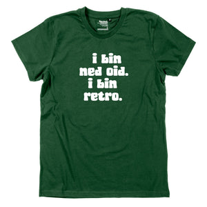 Herren - Shirt "I bin ned oid. I bin retro." - meinherzschlag.de