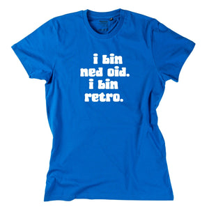 Herren - Shirt "I bin ned oid. I bin retro." - meinherzschlag.de