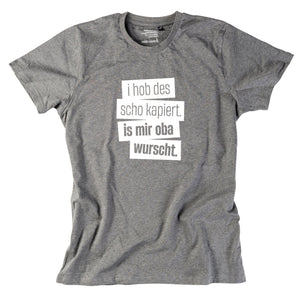 Herren - Shirt "I hob des scho kapiert" - meinherzschlag.de