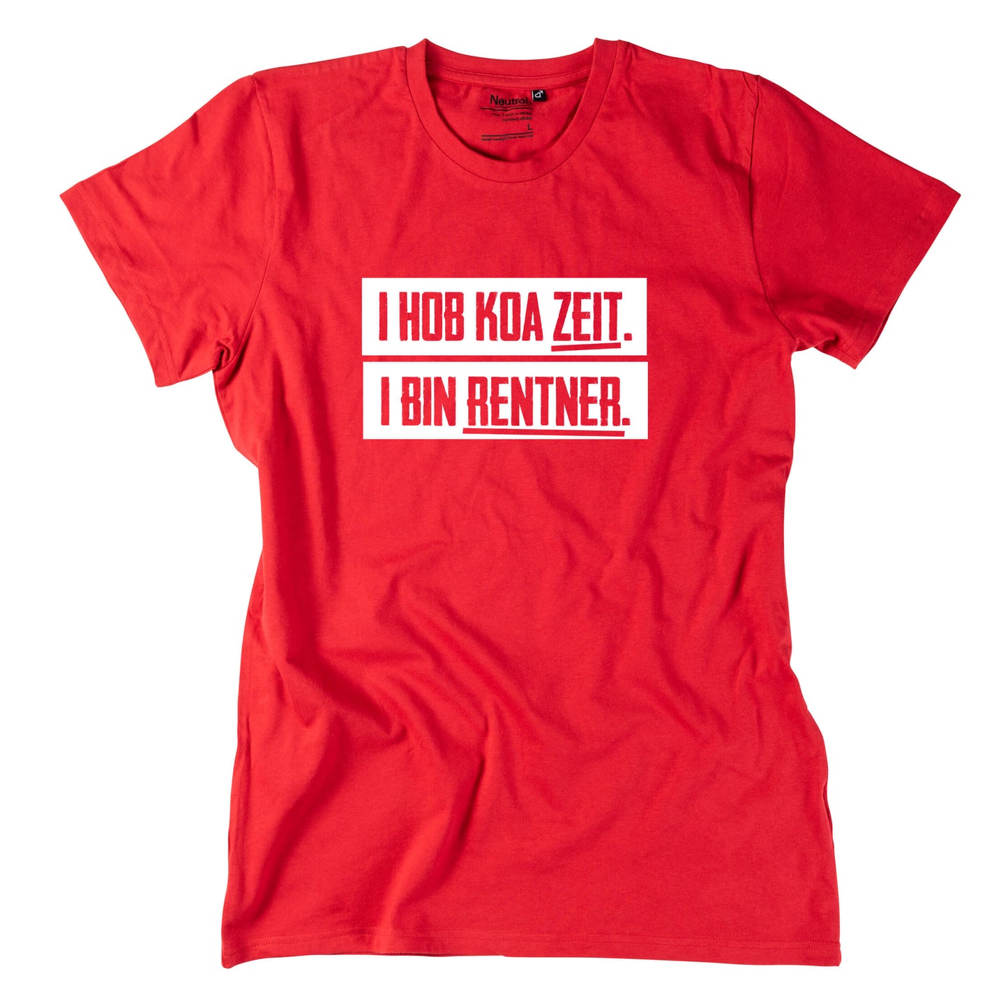 Herren - Shirt "I hob koa Zeit. I bin Rentner." - meinherzschlag.de