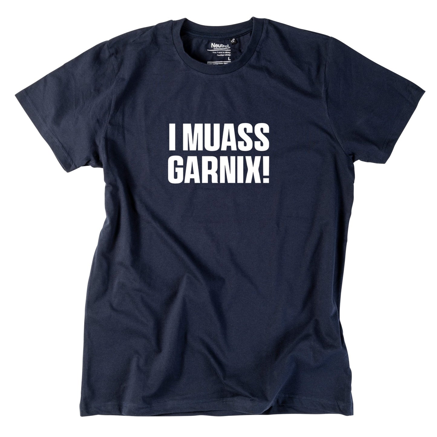 Herren - Shirt "I muass garnix!" - meinherzschlag.de