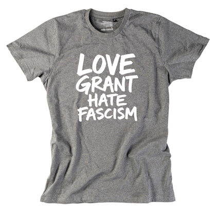 Herren-Shirt "Love Grant. Hate Facism."