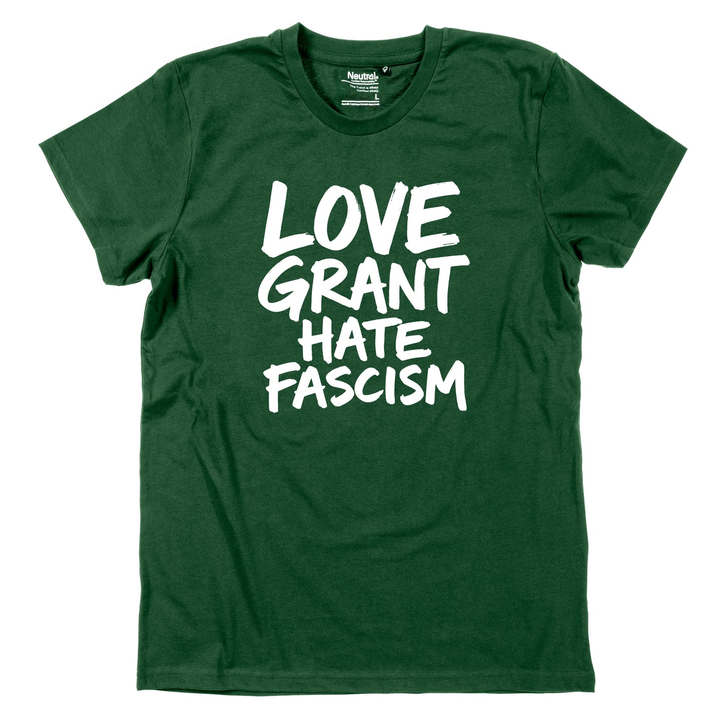 Herren-Shirt "Love Grant. Hate Facism."