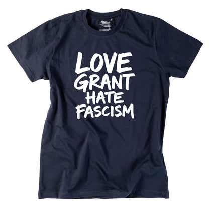 Herren-Shirt "Love Grant. Hate Facism."