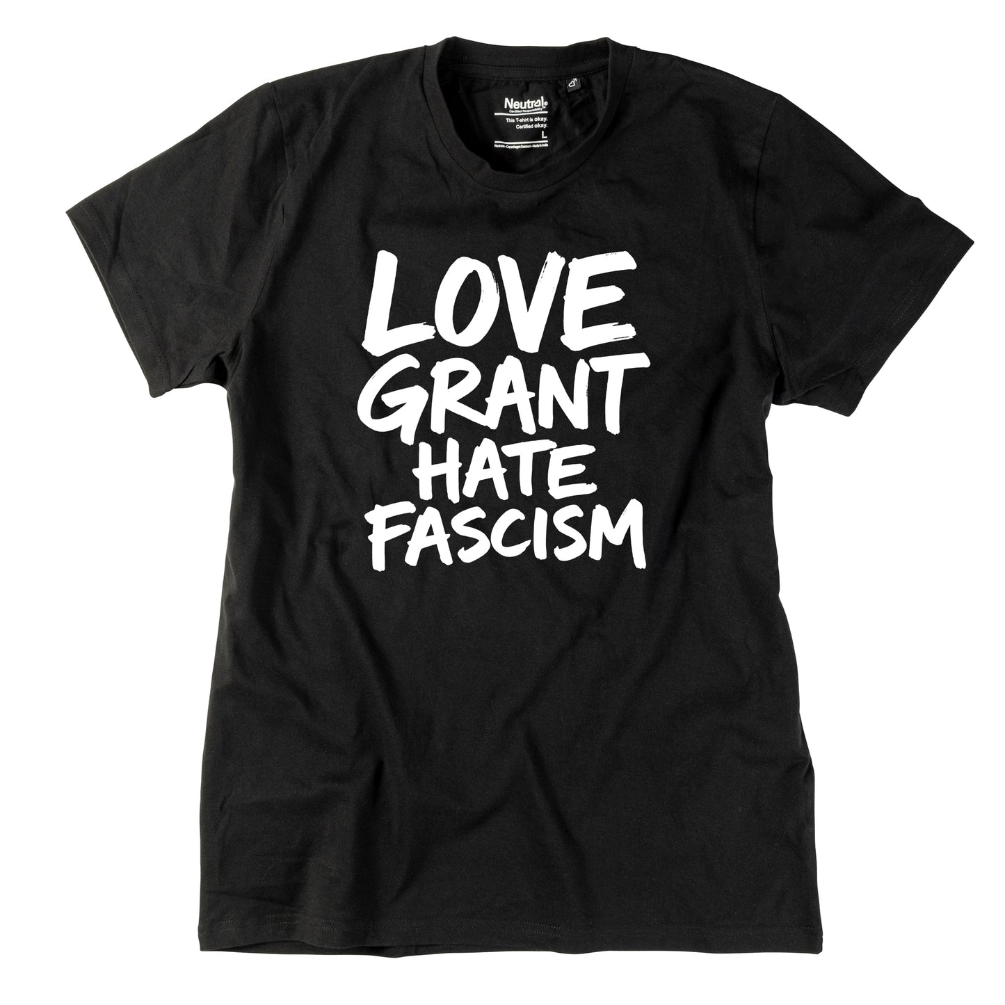 Herren-Shirt "Love Grant. Hate Facism."