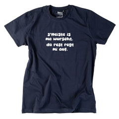 Herren-Shirt "s'Meiste is ma wurscht!"