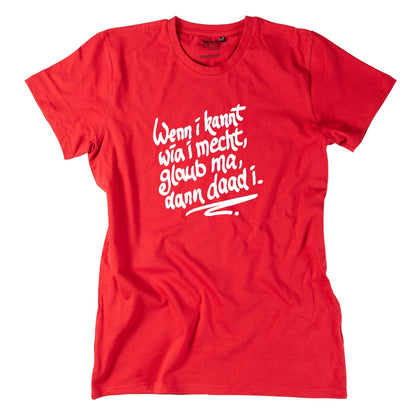 Herren - Shirt "Wenn i kannt wia i mecht" - meinherzschlag.de