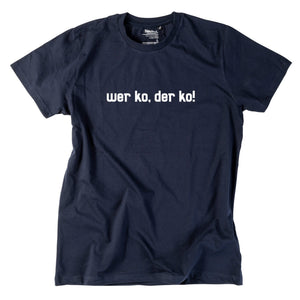 Herren - Shirt "Wer ko, der ko!" - meinherzschlag.de