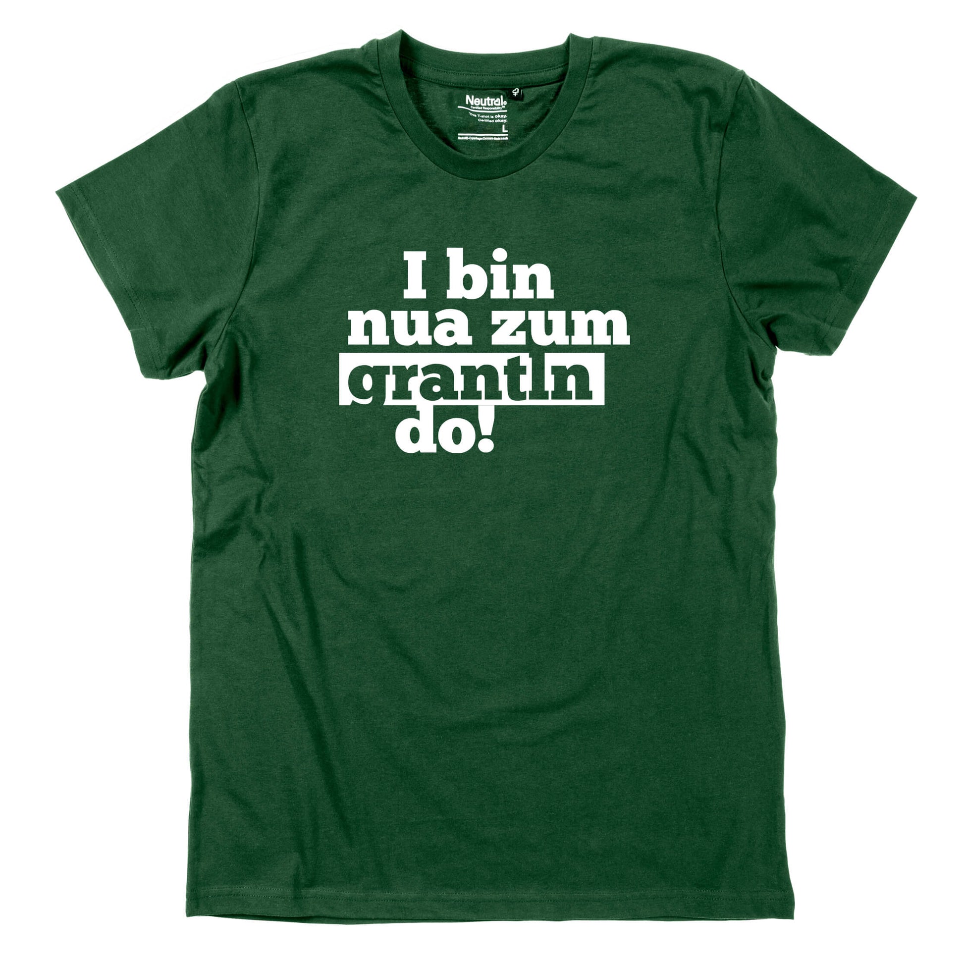 Herren - Shirt "I bin nua zum grantln do!" - meinherzschlag.de