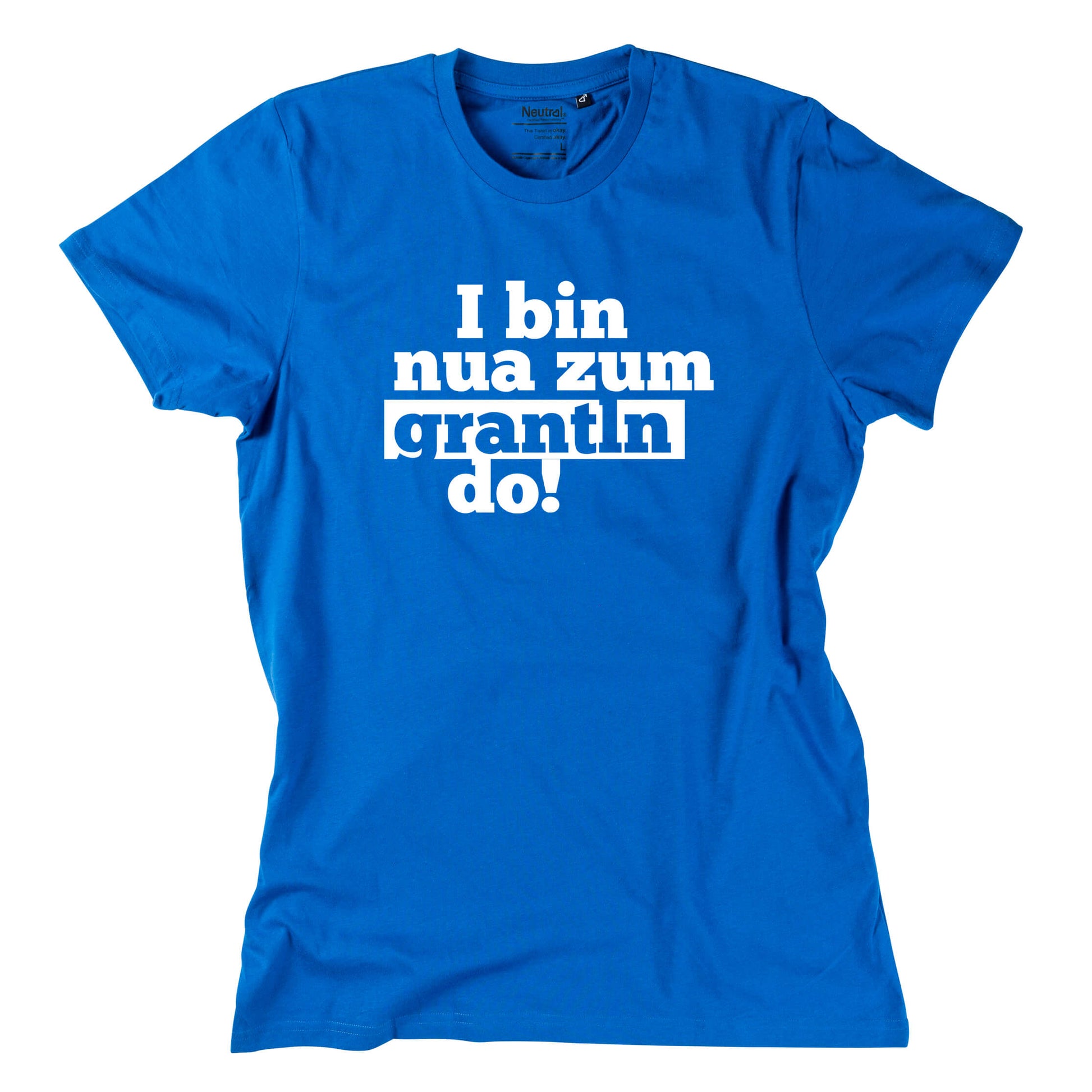 Herren - Shirt "I bin nua zum grantln do!" - meinherzschlag.de