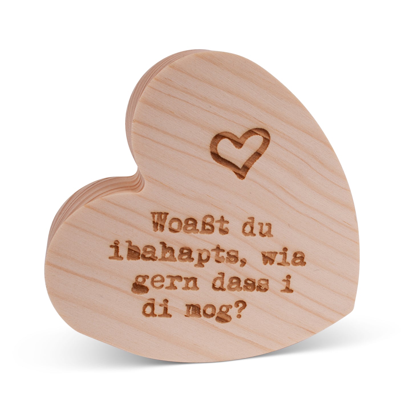 Holzherzerl "Woaßt du ibahapts?" - meinherzschlag.de