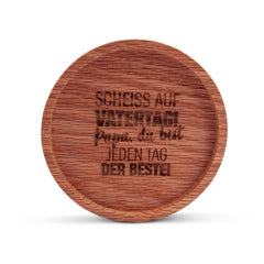 Holz-Untersetzer "Scheiss auf Vatertag"