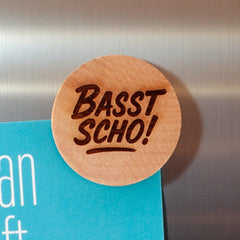 Holzmagnet "Basst scho!"