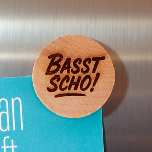 Holzmagnet "Basst scho!" - meinherzschlag.de