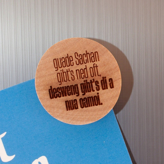Holzmagnet "Guade Sachan" - meinherzschlag.de