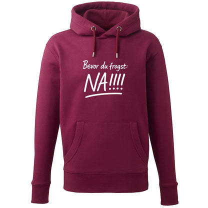 Hoodie "Bevor Du frogst: NA!!!" - meinherzschlag.de