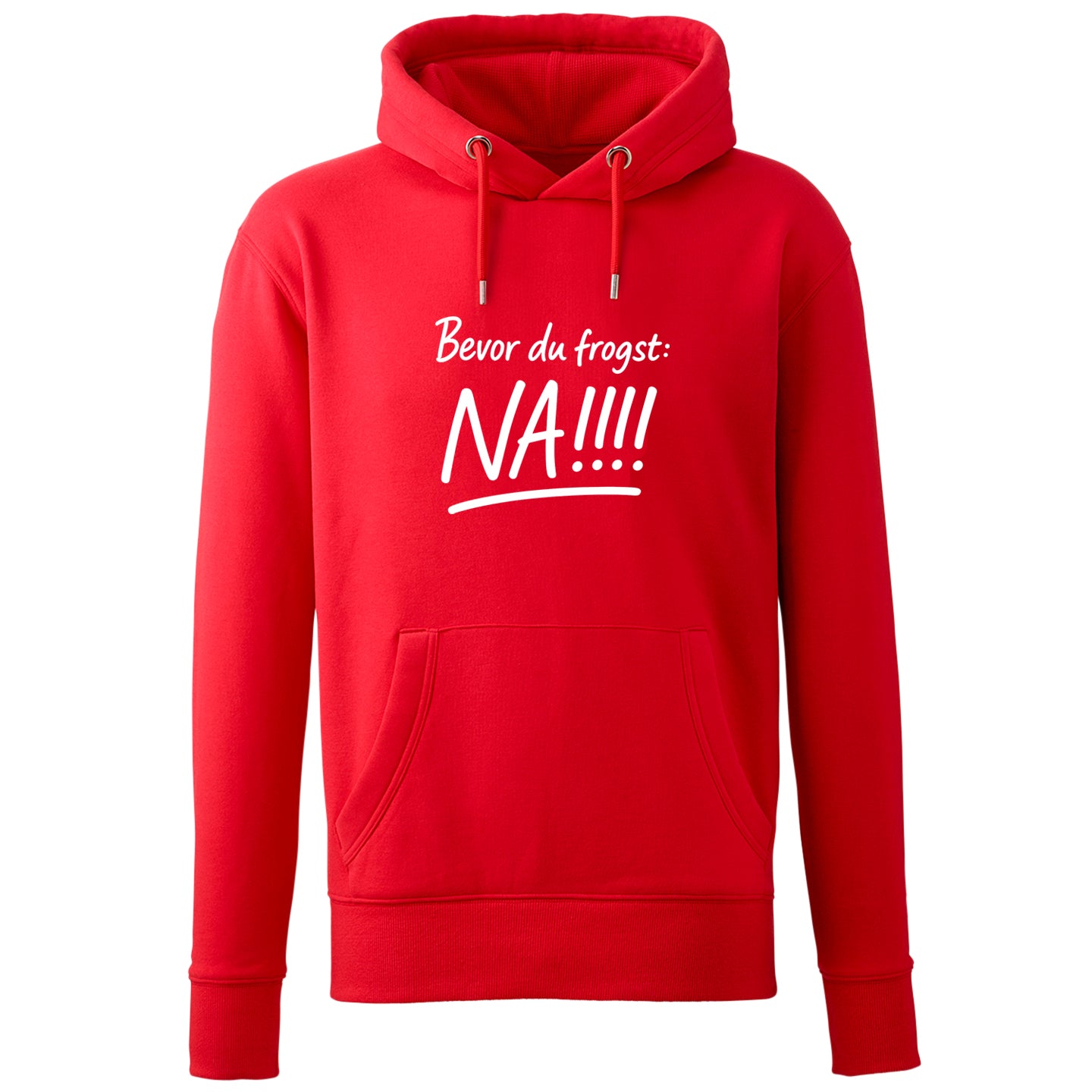 Hoodie "Bevor Du frogst: NA!!!" - meinherzschlag.de