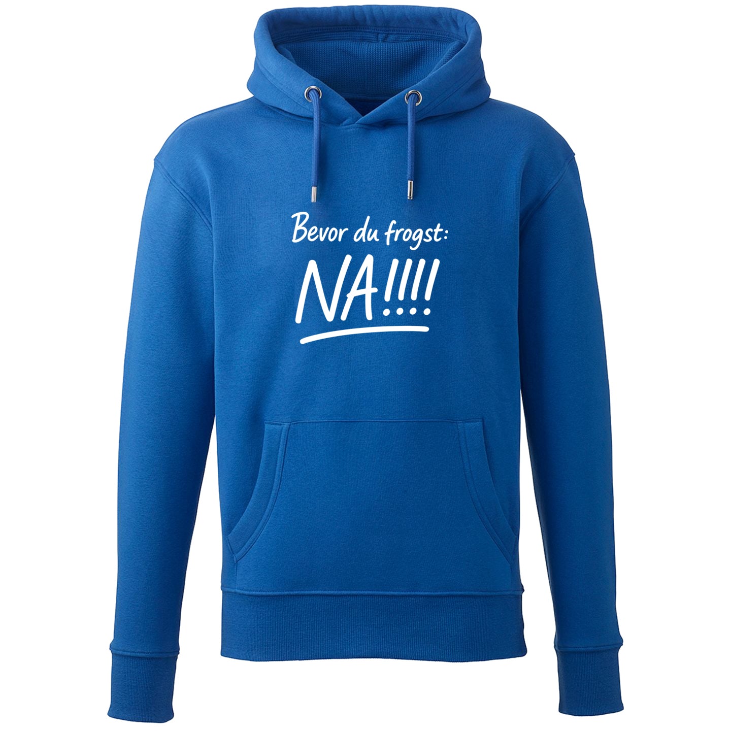 Hoodie "Bevor Du frogst: NA!!!" - meinherzschlag.de