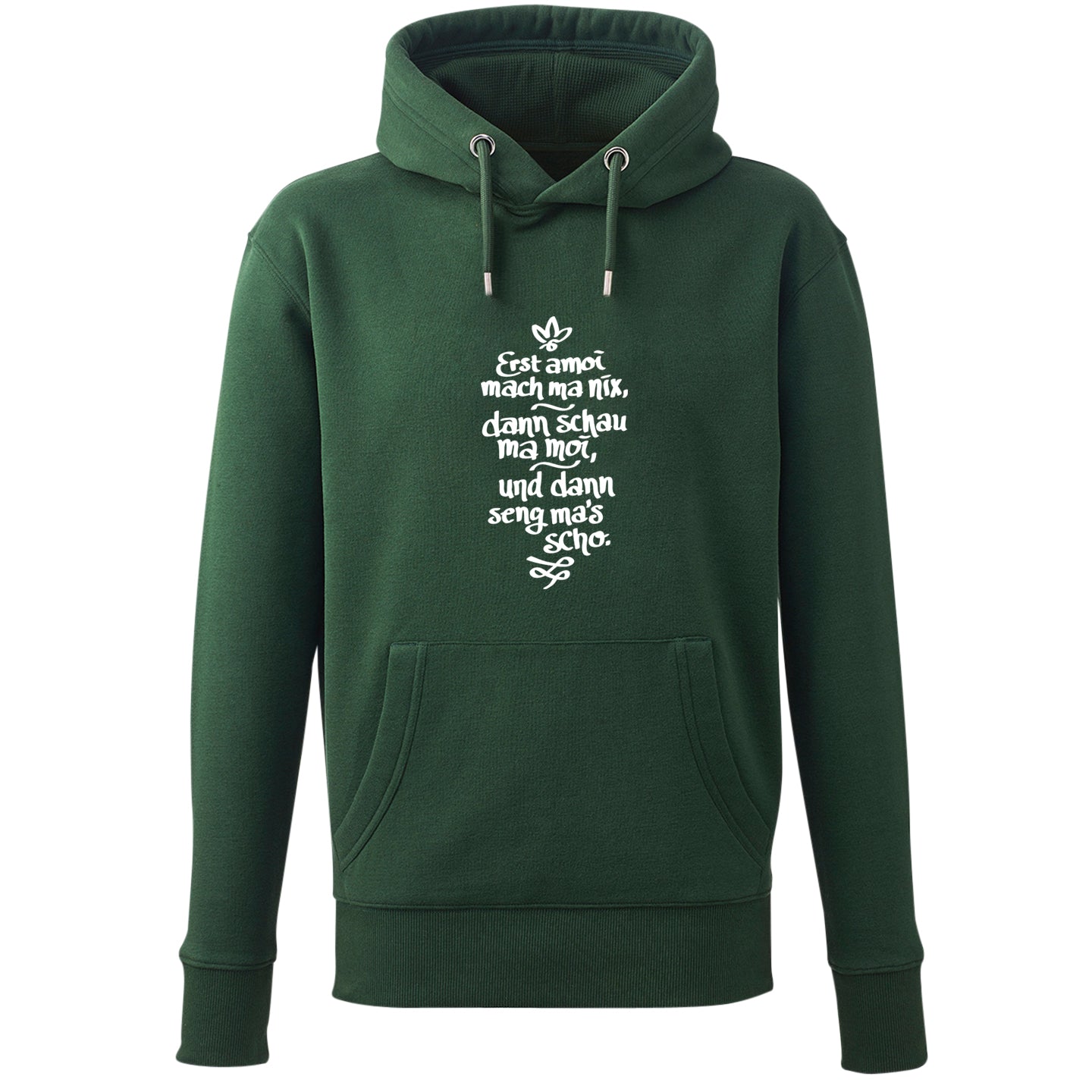 Hoodie "Erst amoi mach ma nix" - meinherzschlag.de