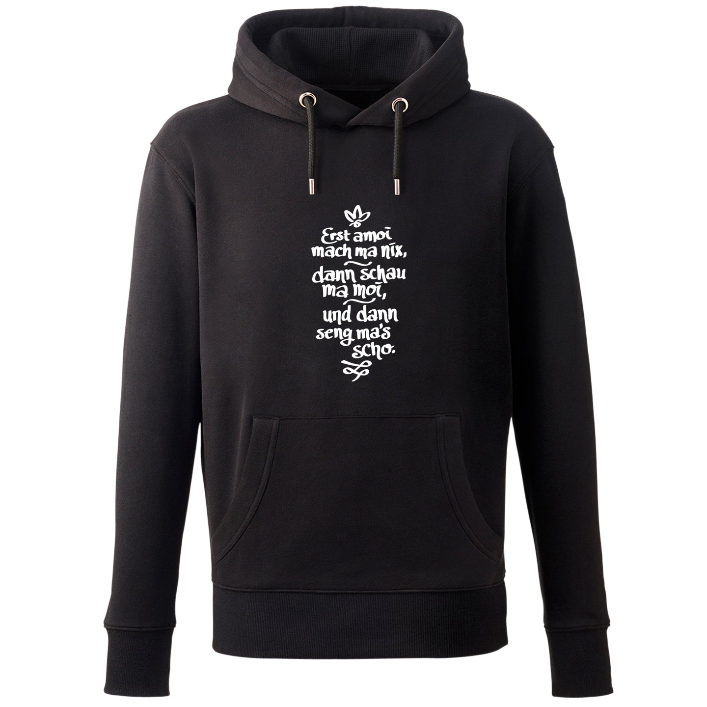 Hoodie "Erst amoi mach ma nix" - meinherzschlag.de