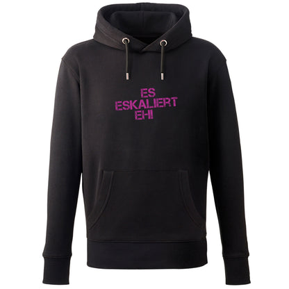 Hoodie "es eskaliert eh!"