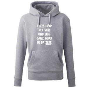Hoodie "I hob heid nix vor" - meinherzschlag.de
