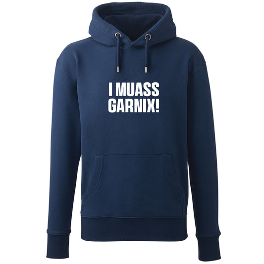 Hoodie "I muass garnix!" - meinherzschlag.de