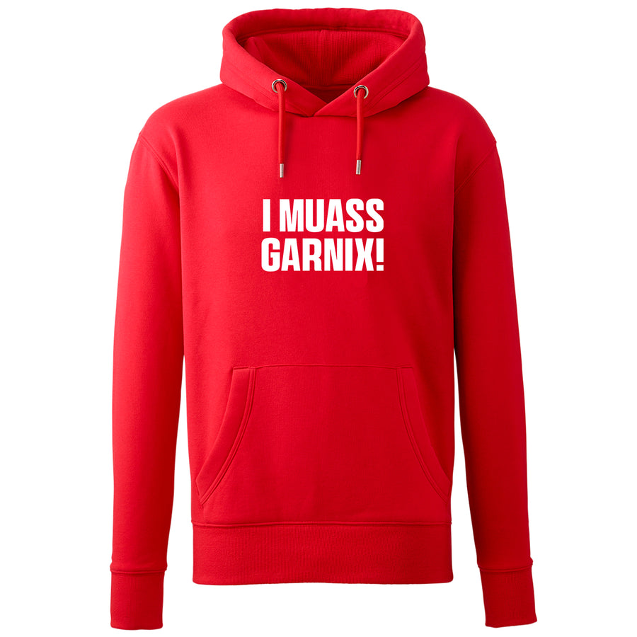 Hoodie "I muass garnix!" - meinherzschlag.de