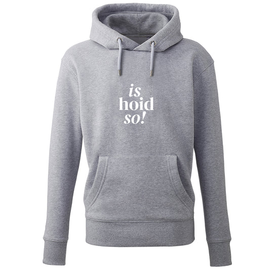 Hoodie "is hoid so!" - meinherzschlag.de