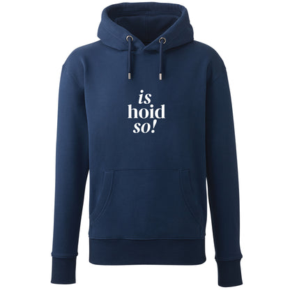 Hoodie "is hoid so!" - meinherzschlag.de