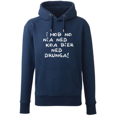 Hoodie "Koa Bier ned drunga!"