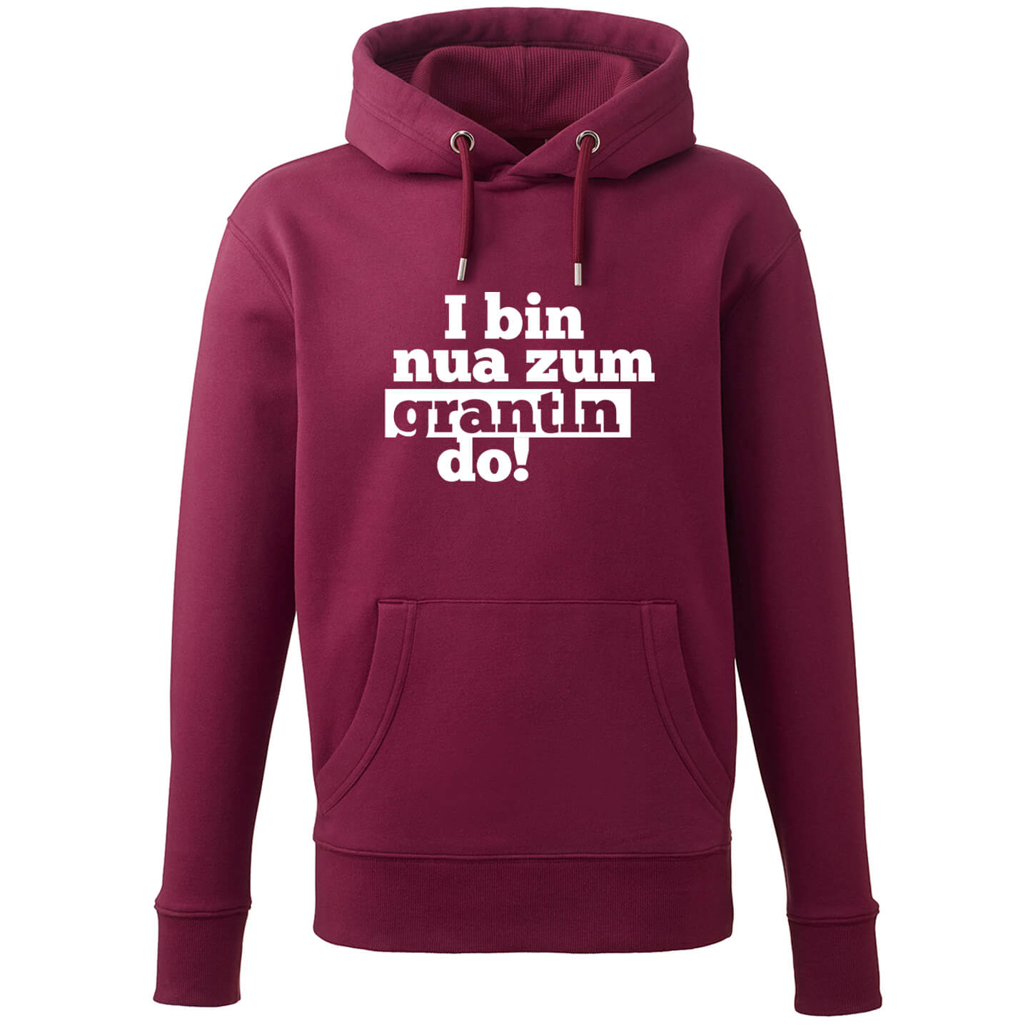 Hoodie "I bin nua zum grantln do!" - meinherzschlag.de