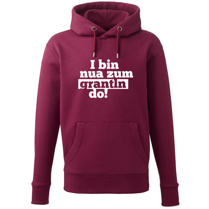 Hoodie "I bin nua zum grantln do!" - meinherzschlag.de