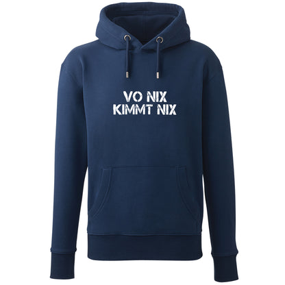 Hoodie "Vo nix kimmt nix"