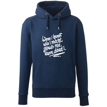 Hoodie "Wenn i kannt wia i mecht" - meinherzschlag.de