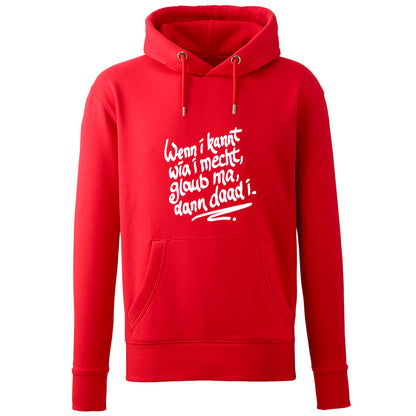Hoodie "Wenn i kannt wia i mecht" - meinherzschlag.de