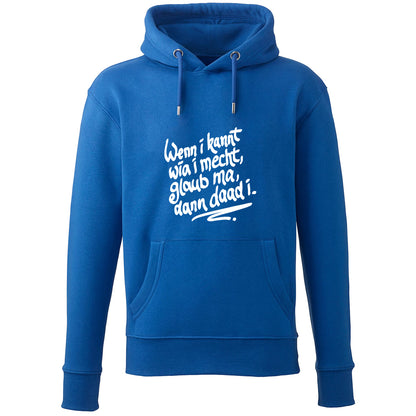 Hoodie "Wenn i kannt wia i mecht" - meinherzschlag.de
