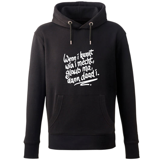 Hoodie "Wenn i kannt wia i mecht" - meinherzschlag.de
