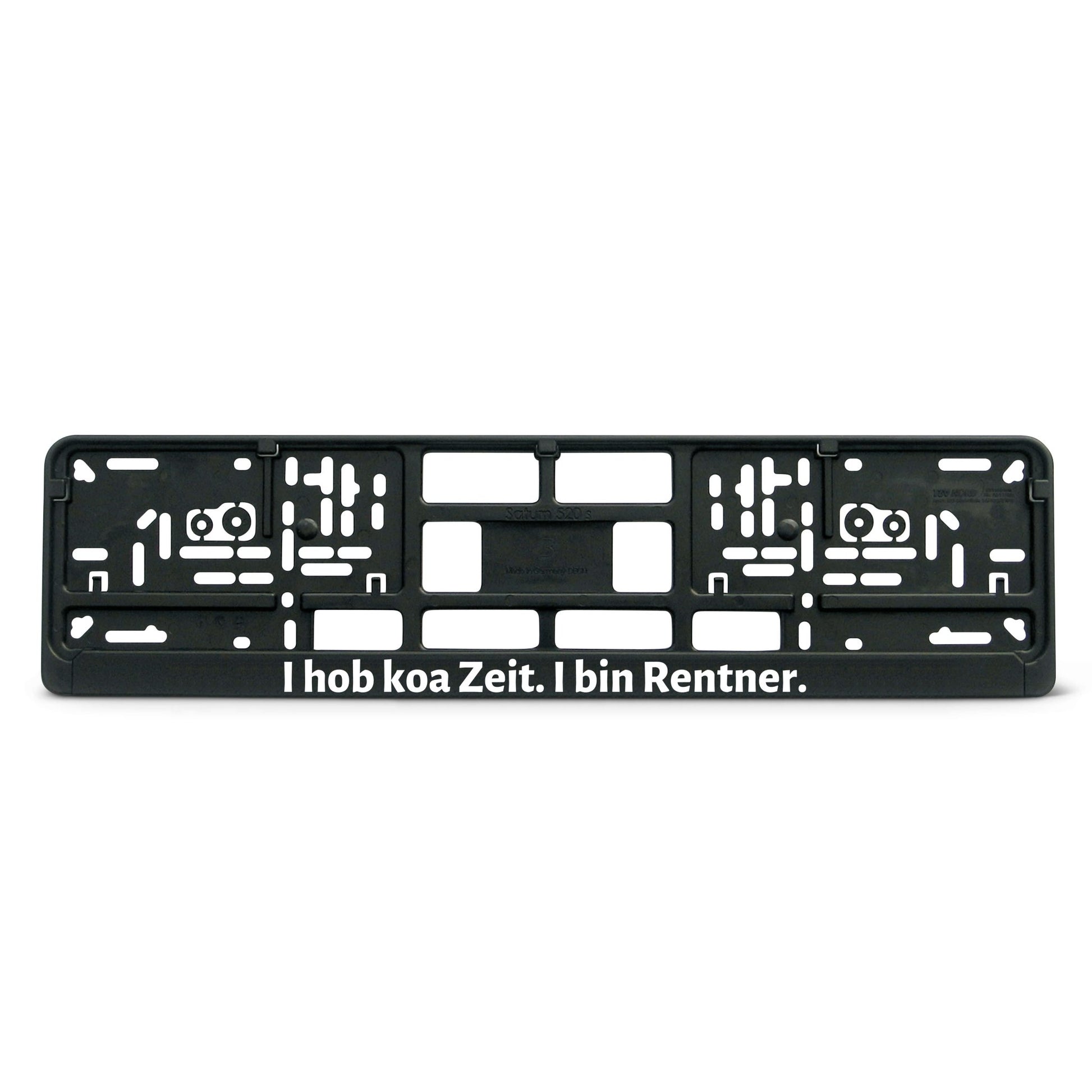 Kennzeichenhalter "I hob koa Zeit. I bin Rentner." - meinherzschlag.de