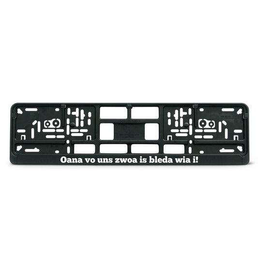 Kennzeichenhalter "Oana vo uns zwoa!" - meinherzschlag.de