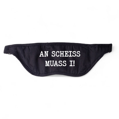 Schlafmaske &quot;An Scheiss muass i!&quot;