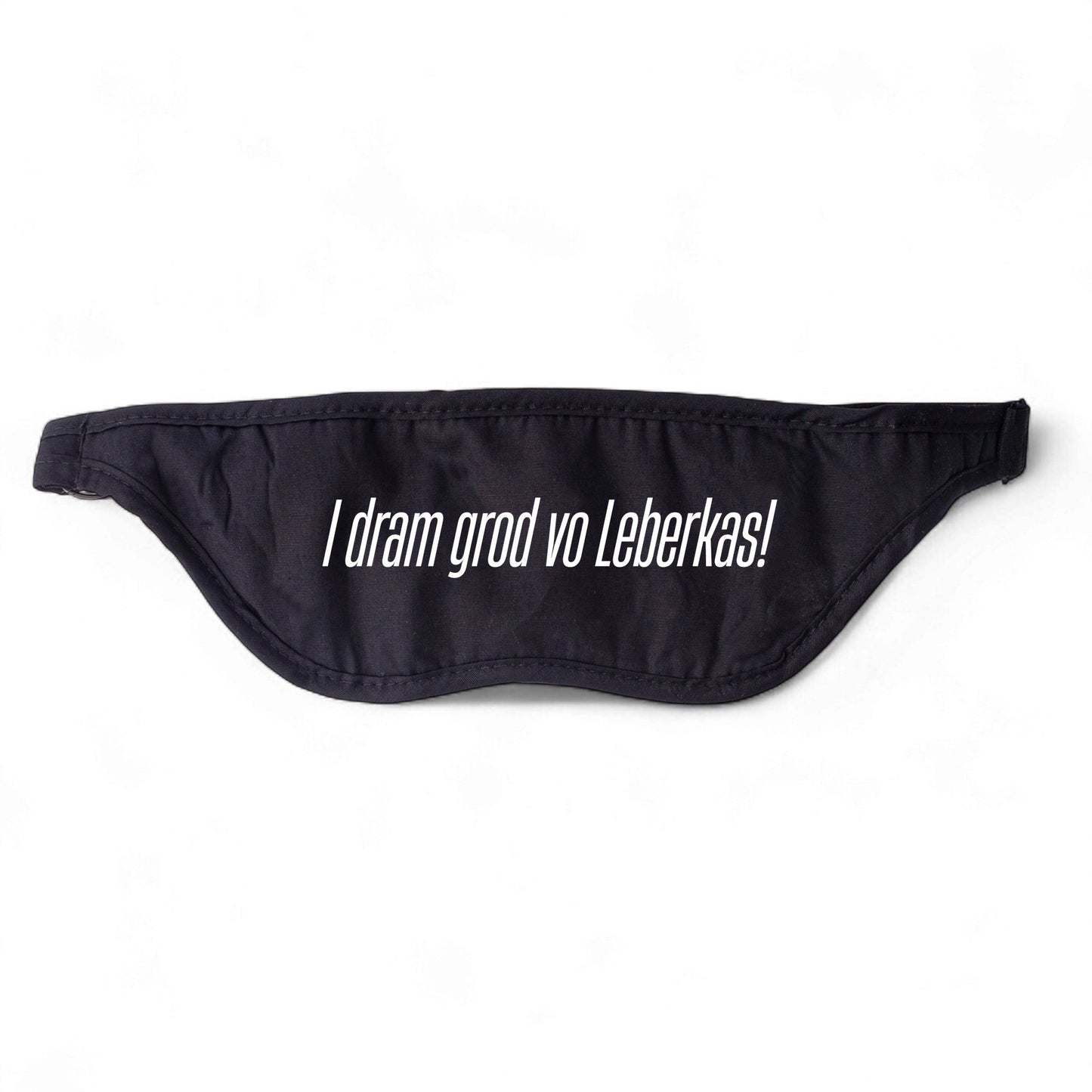 Schlafmaske "I dram grod vo Leberkas!" - meinherzschlag.de