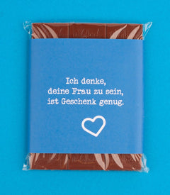 Schokolade "Deine Frau zu sein, ist Geschenk genug!"